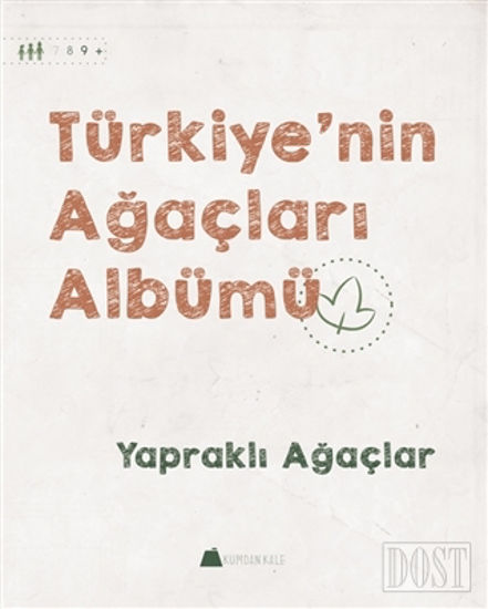Türkiye'nin Ağaçları Albümü - Yapraklı Ağaçlar